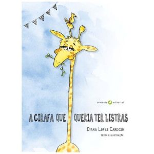 Girafa Que Queria Ter Listras, A