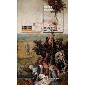 História da Loucura - 02Ed/19