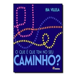 o Que é Que Tem No Seu Caminho?