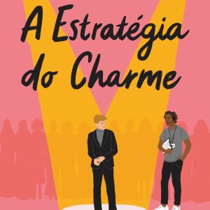 A Estratégia Do Charme