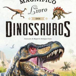 O Magnífico Livro Dos Dinossauros