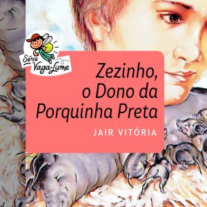 ZEZINHO, O DONO DA PORQUINHA PRETA