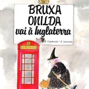 BRUXA ONILDA VAI À INGLATERRA