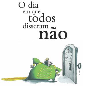 O Dia Em Que Todos Disseram Não