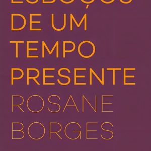 Esboços De Um Tempo Presente