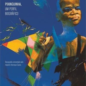 Pixinguinha, Um Perfil Biográfico